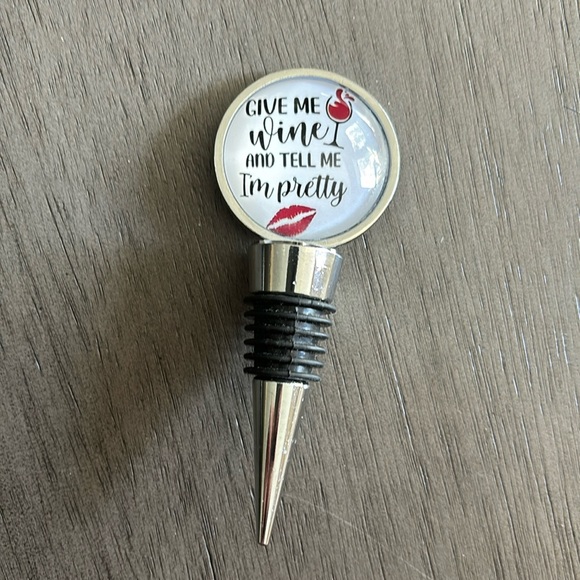 SHEIN Other - {SHEIN} "Give Me Wine And Tell Me I'm Pretty" wine stopper